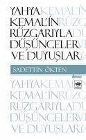 Yahya Kemalin Rüzgariyla Düsünceler ve Duyuslar - Ökten, Sadettin