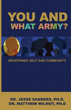 You and What Army? Redefining Self and Community - Sanders, Jesse; Wilmot, Matthew