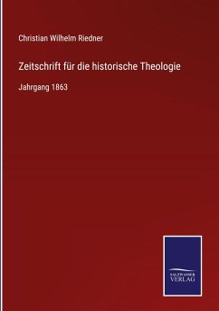 Zeitschrift für die historische Theologie - Riedner, Christian Wilhelm
