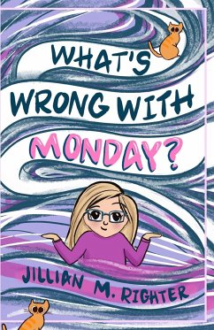 What's Wrong With Monday - Righter, Jillian