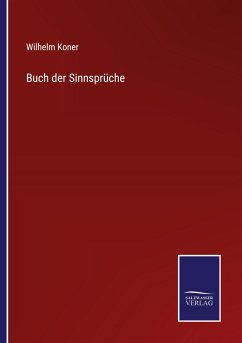 Buch der Sinnsprüche - Koner, Wilhelm