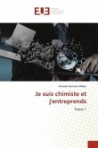 Je suis chimiste et j'entreprends