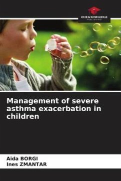 Management of severe asthma exacerbation in children - BORGI, Aida;ZMANTAR, Ines