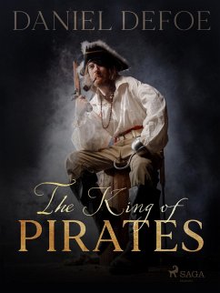 The King of Pirates (eBook, ePUB) - Defoe, Daniel