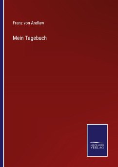 Mein Tagebuch - Andlaw, Franz Von