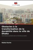 Obstacles à la transformation de la durabilité dans la ville de Dhaka