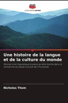 Une histoire de la langue et de la culture du monde - Thom, Nicholas