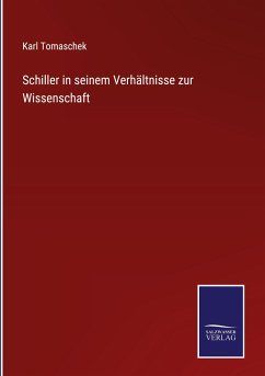 Schiller in seinem Verhältnisse zur Wissenschaft - Tomaschek, Karl