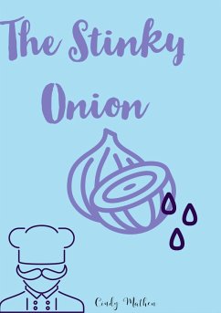 The Stinky Onion (eBook, ePUB) - Matheu, Cindy