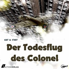 Der Todesflug des Colonel (MP3-Download) - Streit, Kurt