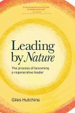 Leading by Nature (eBook, ePUB) Leading by Nature (eBook, ePUB)