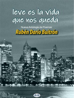 Leve Es La Vida Que Nos Queda (eBook, ePUB) - Buitrón, Rubén Darío