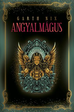 Angyalmágus (eBook, ePUB) - Nix, Garth