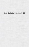 Der letzte Idealist II (eBook, ePUB)