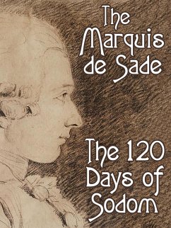 The 120 Days of Sodom (eBook, ePUB) - De Sade, Marquis