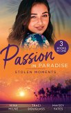 Passion In Paradise: Stolen Moments: Claiming His Secret Royal Heir / Their Hot Hawaiian Fling / The Spaniard's Stolen Bride (eBook, ePUB)