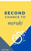Second Chance to Meraki (eBook, ePUB)