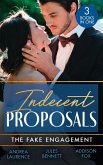 Indecent Proposals: The Fake Engagement: One Week with the Best Man (Brides and Belles) / From Friend to Fake Fiancé / Colton's Deadly Engagement (eBook, ePUB)
