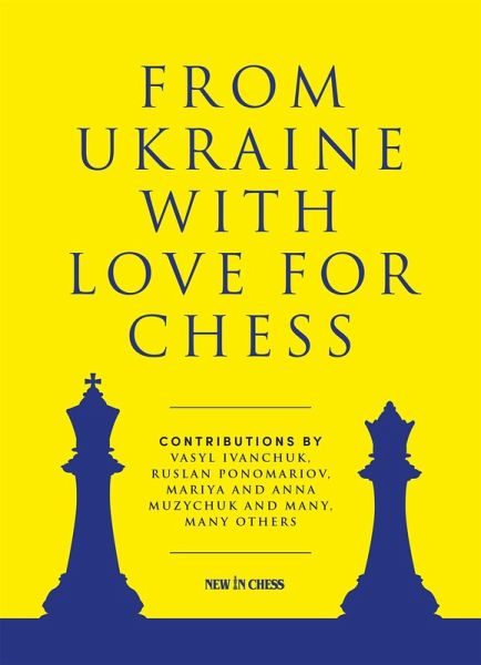 From Ukraine with Love for Chess (eBook, ePUB) From Ukraine with Love for Chess (eBook, ePUB)