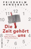 Die Zeit gehört uns (eBook, ePUB)