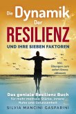 Die Dynamik der Resilienz und ihre sieben Faktoren (eBook, ePUB)