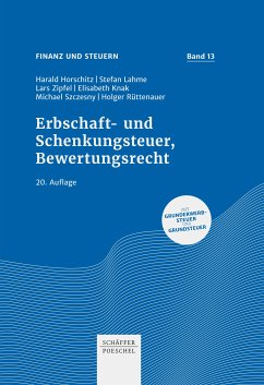 Erbschaft- und Schenkungsteuer, Bewertungsrecht (eBook, PDF) - Horschitz, Harald; Lahme, Stefan; Zipfel, Lars; Knak, Elisabeth; Szczesny, Michael; Rüttenauer, Holger