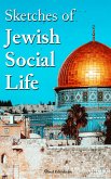 Sketches of Jewish Social Life (eBook, ePUB)