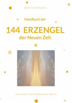 Handbuch der 144 Erzengel der Neuen Zeit (eBook, ePUB)