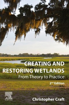 Creating and Restoring Wetlands (eBook, ePUB) - Craft, Christopher