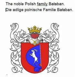 Die adlige polnische Familie Balaban. The noble Polish family Balaban. (eBook, ePUB)