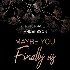 Maybe You Finally Us (MP3-Download) - Andersson, Philippa L.