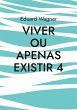 Viver ou apenas existir 4 (eBook, ePUB) - Bild 1