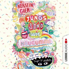 Jungs sind wie Kaugummi - süß und leicht um den Finger zu wickeln. (MP3-Download) - Gier, Kerstin