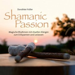 Shamanic Passion - Fröller,Dorothee