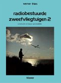 Radiobestuurde zweefvliegtuigen 2 (eBook, ePUB)