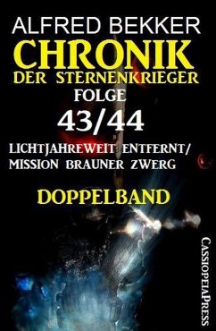 Folge 43/44 Chronik der Sternenkrieger Doppelband: Lichtjahreweit entfernt/Mission Brauner Zwerg (eBook, ePUB) - Bekker, Alfred