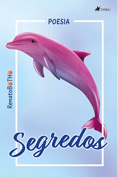 Poesia Segredos (eBook, ePUB) - RenatoBOTHO