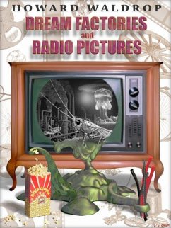 Dream Factories and Radio Pictures (eBook, ePUB) - Waldrop, Howard