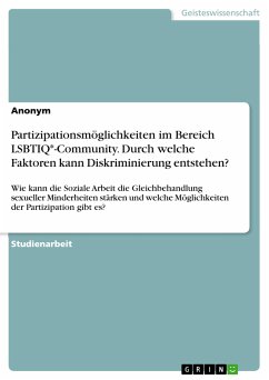 Partizipationsmöglichkeiten im Bereich LSBTIQ*-Community. Durch welche Faktoren kann Diskriminierung entstehen? (eBook, PDF)