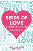 Seeds of Love: A Couple's Devotional (eBook, ePUB) Seeds of Love: A Couple's Devotional (eBook, ePUB)
