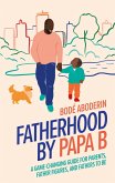 Fatherhood by Papa B (eBook, ePUB)