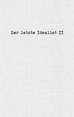 Der letzte Idealist II