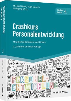 Crashkurs Personalentwicklung - Heß, Michael;Grund, Sven;Weiß, Wolfgang