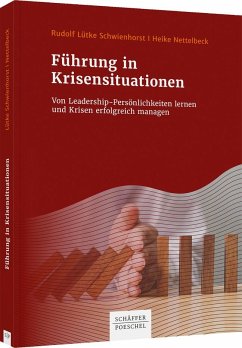 Führung in Krisensituationen - Lütke Schwienhorst, Rudolf;Nettelbeck, Heike