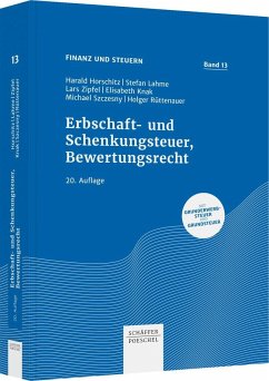 Erbschaft- und Schenkungsteuer, Bewertungsrecht - Horschitz, Harald;Lahme, Stefan;Zipfel, Lars