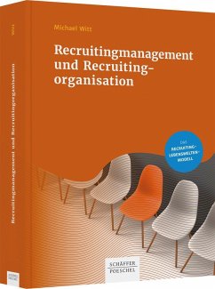 Recruitingmanagement und Recruitingorganisation - Witt, Michael