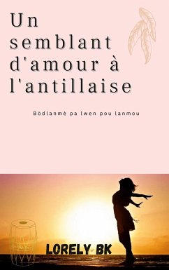 Un semblant d'amour à l'antillaise