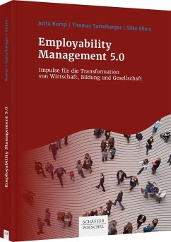 Employability Management 5.0 - Rump, Jutta;Sattelberger, Thomas;Eilers, Silke