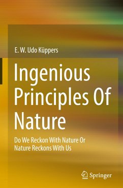 Ingenious Principles of Nature - Küppers, E. W. Udo