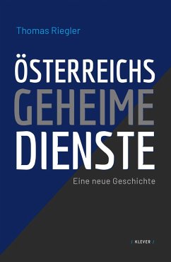 Österreichs geheime Dienste - Riegler, Thomas